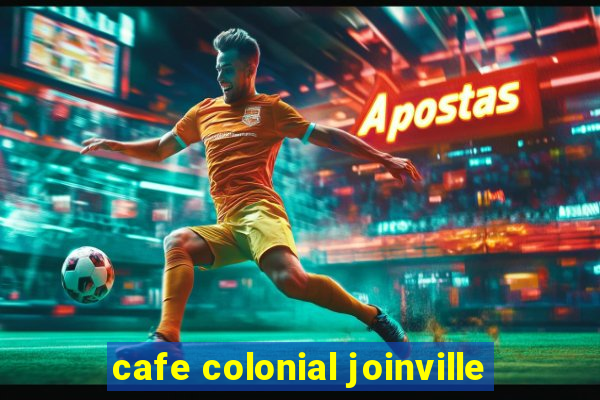 cafe colonial joinville